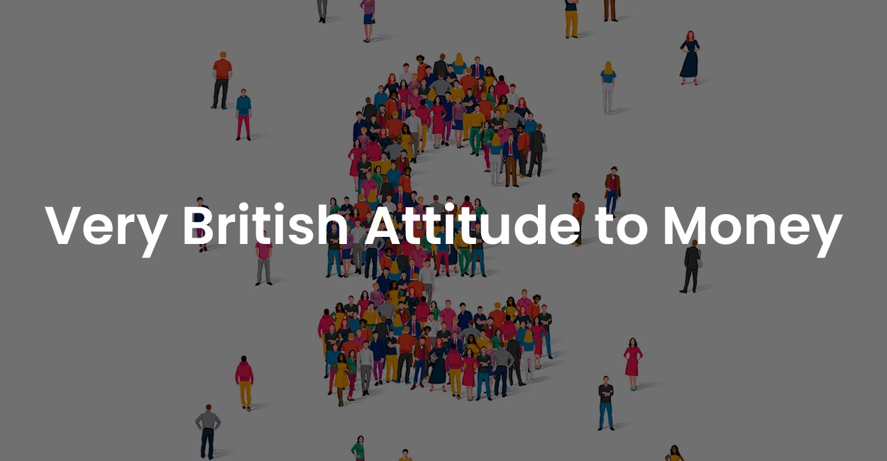 Very British Attitude To Money